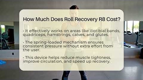 How Much Does Roll Recovery R8 Cost? - Running Beyond Limits
