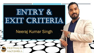 Entry Criteria | Exit Criteria | Checklist In Testing | Testing in Nutshell | Neeraj Kumar Singh