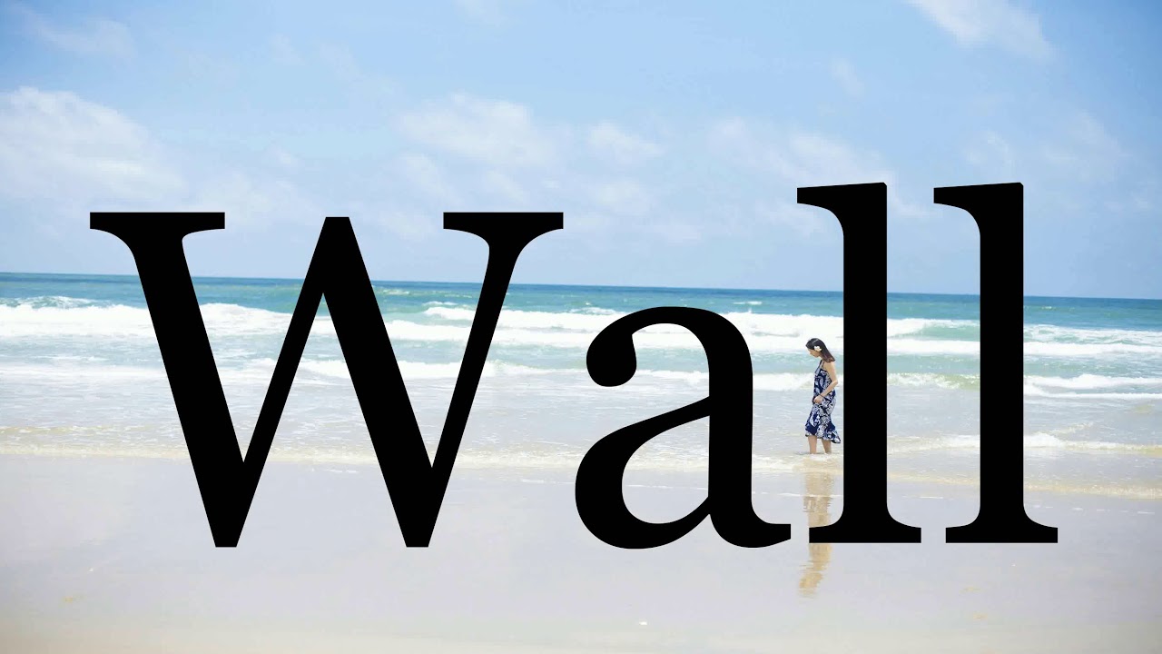 How To Pronounce Wall🌈🌈🌈🌈🌈🌈Pronunciation Of Wall YouTube