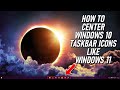 How to Center Windows 10 Taskbar Icons Like Windows 11