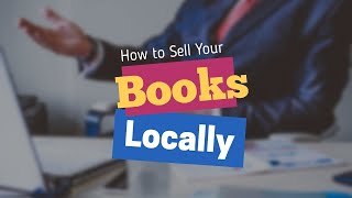 How to Sell Your Books Locally
