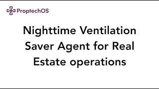 How to create a Nighttime Ventilation Saver Agent for Real Estate operations
