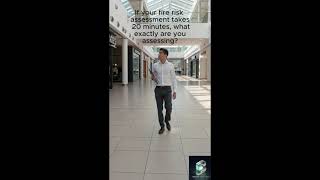 Your Fire Risk Assessment Took 20 Minutes. Here Is the Problem With That.