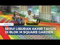 Yuk intip keseruan jajal puluhan wahana di blok m square garden eat and play