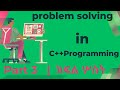 Problem Solving In Programming | C++ programming