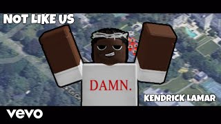 Kendrick Lamar "Not Like Us" ROBLOX MUSIC VIDEO