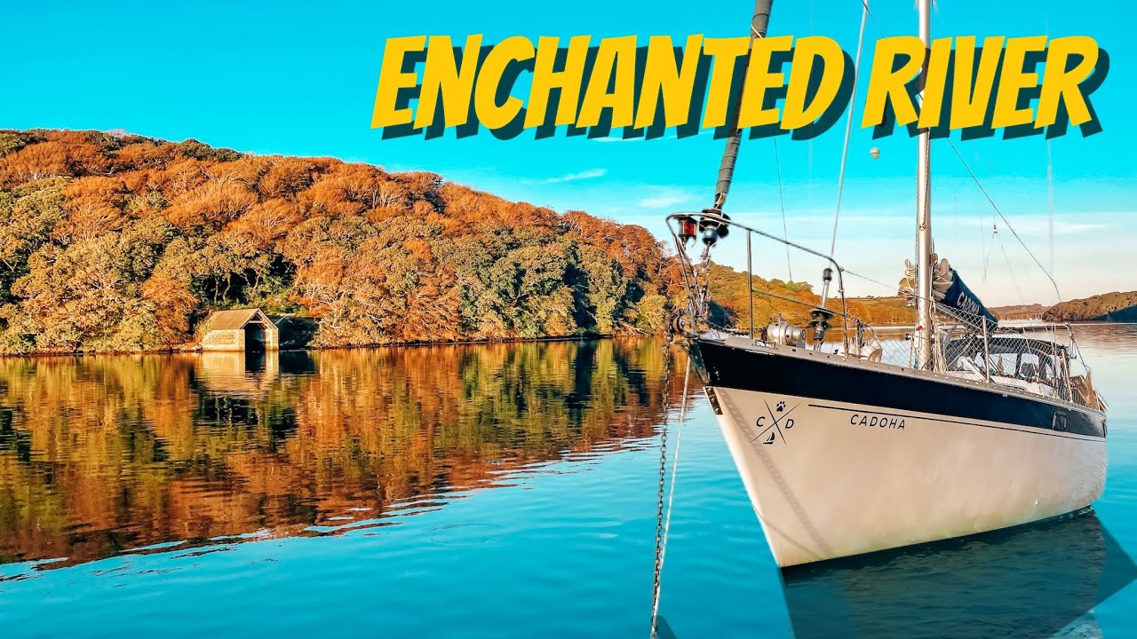 Helford - The Enchanted River (Sailing Cadoha) S3 Ep22