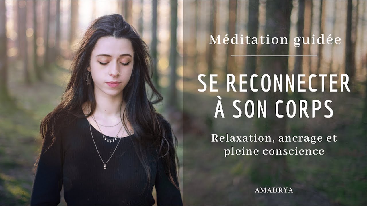 Méditation guidée : Reconnexion à son corps (relaxation, ancrage et pleine conscience) 🧘‍♀️