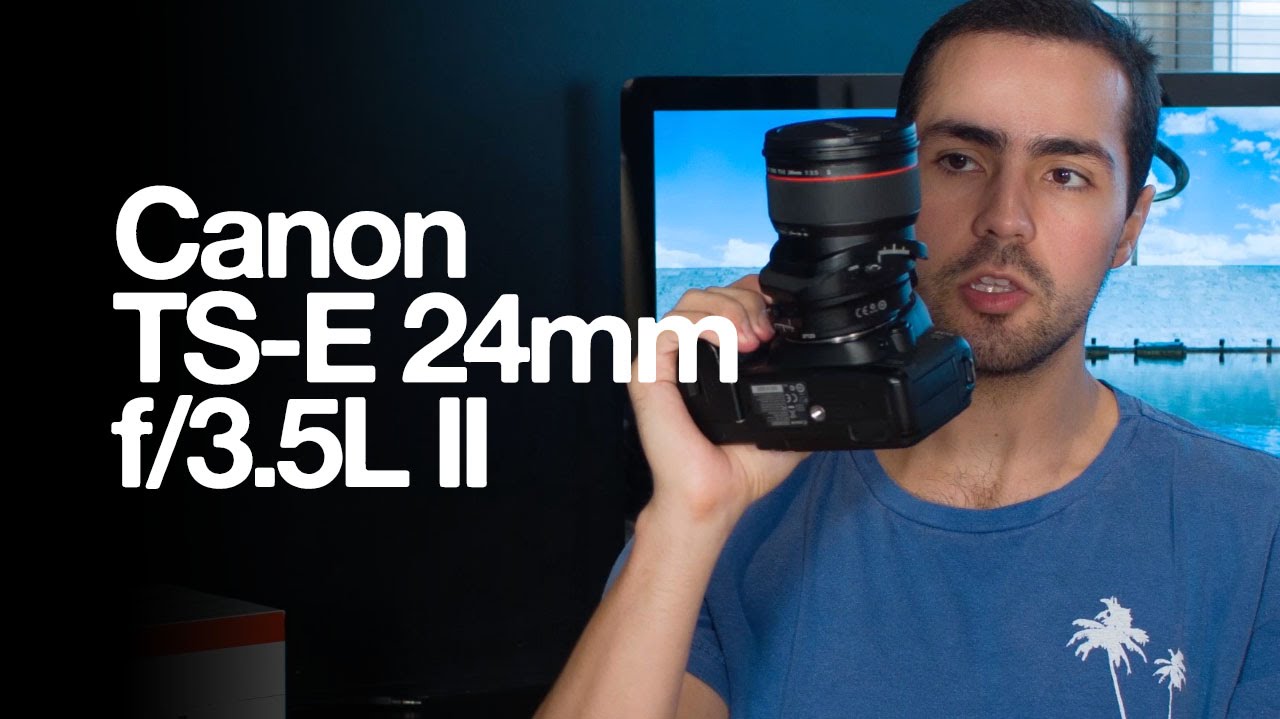 Canon TSE 24mm f/3.5L II YouTube Canon TSE 24mm f/3.5L II YouTube