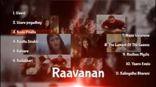 Raavanan Tamil Songs Jukebox | A.R. Rahman Musical | Veera | Kalvare | Yaaro Evalo | Evergreen Hits