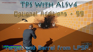Make a TPS with ALSv4 in UE4 - 99 - Optional - Add Trigger and Barrel from LPSP template