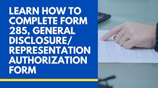 Learn How to Complete the Arizona Form 285, General Disclosure/Representation Authorization Form