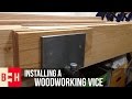 Installing a Woodworking Vice Installing a Woodworking Vice