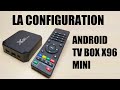 Comment configurer votre TV Android (Box)?