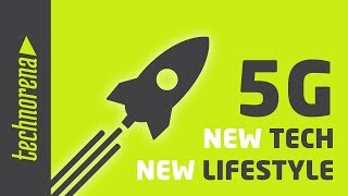 How 5G Will Change Your Life