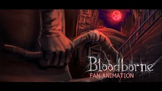 Beasts (Bloodborne Fan Animation)