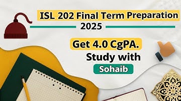 ISL202 Final Term Preparation 2025 | 100% Preparation | Most Important MCQs Solved