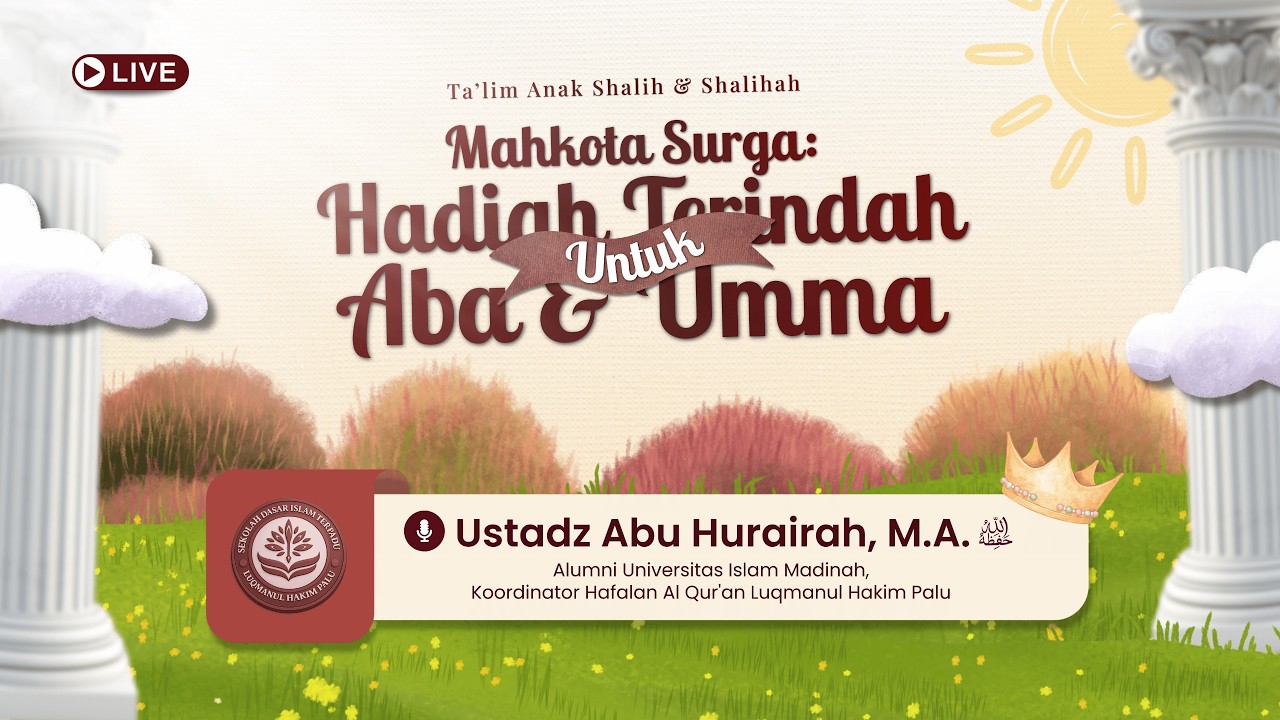 Ta'lim anak Shalih & shalihah | Mahkota Surga: Hadiah Terindah Untuk Aba & Umma
