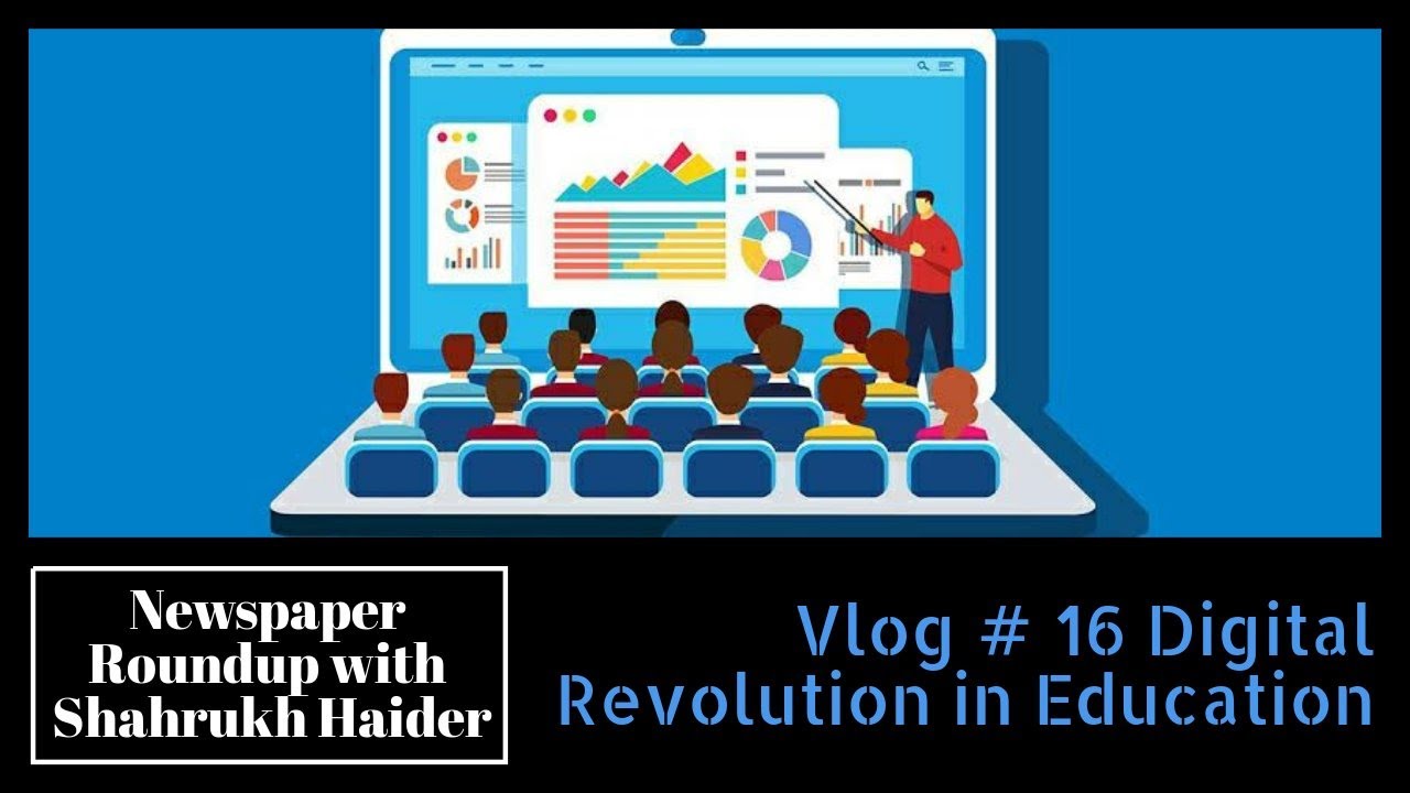 Digital Revolution in Education (Vlog # 16) - YouTube