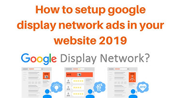 How to setup google display network ads in your website 2019