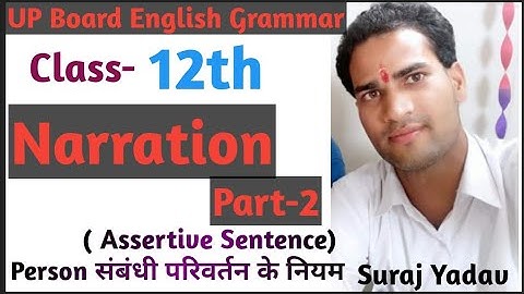 Narration (Assertive Sentence) Rules for Person related changes, Class-12th, UP Board- 2021-22, P...