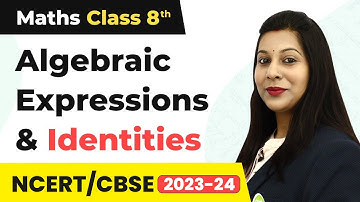 Class 8 Maths Chapter 9 | Multiplication of Algebraic Expressions -Algebraic Expressions &Identities