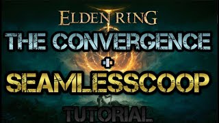 The Convergence + Seamless-Coop: How to Install and Play