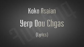 Koko Asaian Yerp Du Chgas Lyrics