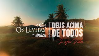 Vídeo Letra Flávio &amp; Kaique   Os Levitas   Deus Acima de Todos