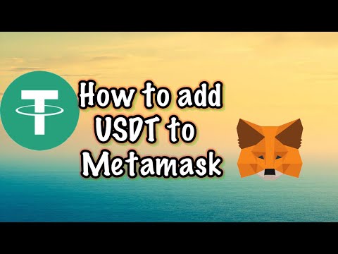   How To Add Usdt To Metamask