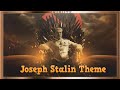 Joseph stalin tribute stalin theme extended