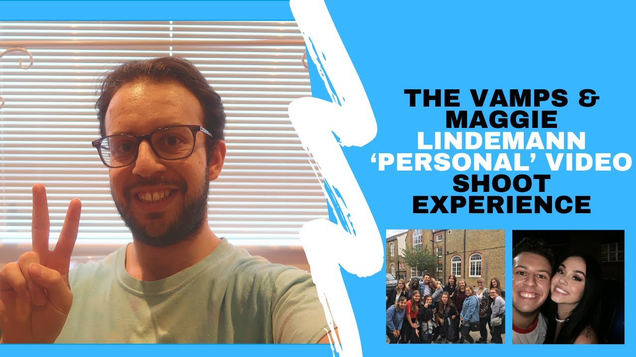 THE VAMPS & MAGGIE LINDEMANN 'PERSONAL' VIDEO SHOOT EXPERIENCE