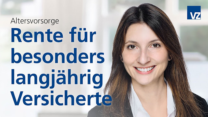 Rente für besonders langjährig Versicherte