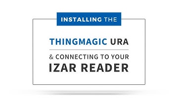 ThingMagic RFID Reader Series | Installing the URA Program