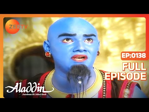 Aladdin Jaanbaaz Ek Jalwe Anek | Ep.138 | Genie को हुई Aladdin की tension | Full Episode | ZEE TV