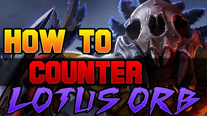 Dota 2 How to Counter Lotus Orb