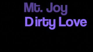 Mt Joy Dirty Love karaoke
