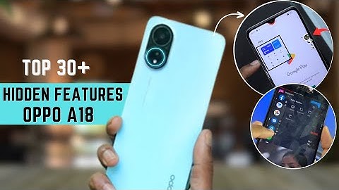 Oppo A18 Tips And Tricks 🔥 Hidden Top 30+ Special Features | Oppo A18 4g