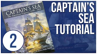 How to Play Captain's Sea Tutorial Playthrough 2 - Legion Wargames - Historical Board Game - Session screenshot 3