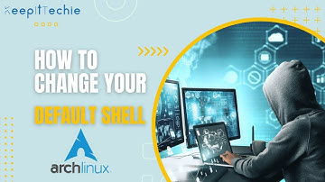 Change the Default Command Shell in Arch Linux