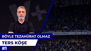 Fenerbahçe tribünleri rakibe ve hakeme baskıda çok etkisiz | Abdülkerim Durmaz | Ters Köşe #1