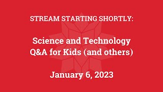 Science & Technology Q&A for Kids (and others) [Part 116]