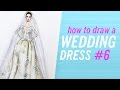 HOW TO DRAW A WEDDING DRESS #6 | Fashion Drawing