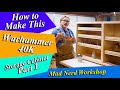 How to Make Warhammer Storage Cabinet * Part 1 *