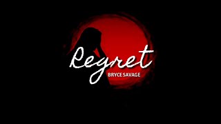 Famous Bryce Savage - Regret [Lyrics] Wealth