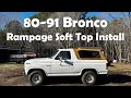 &#39;85 Ford Bronco Rampage Soft Top Install
