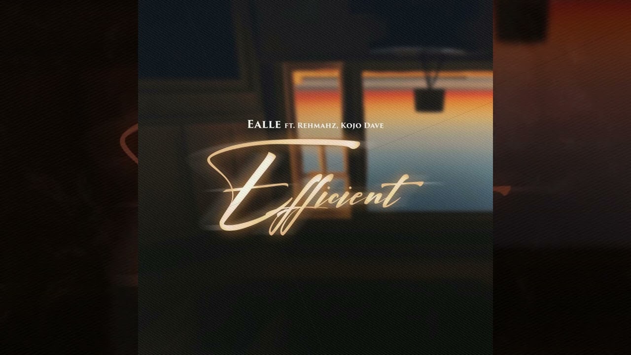 Assista a Ealle - Efficient ft. Rehmahz & Kojo Dave no YouTube Assista a Ealle - Efficient ft. Rehmahz & Kojo Dave no YouTube