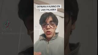 DEFINAN A KUNNO EN UNA PALABRA shorts viral short ytshorts