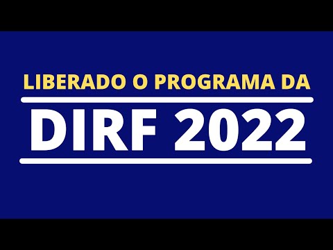 DIRF 2022 - JÁ ESTA DISPONÍVEL! | BAIXAR E INSTALAR