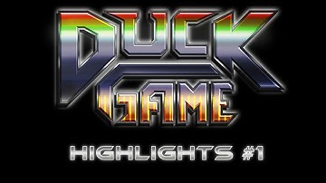 Duck Game - Highlights #1